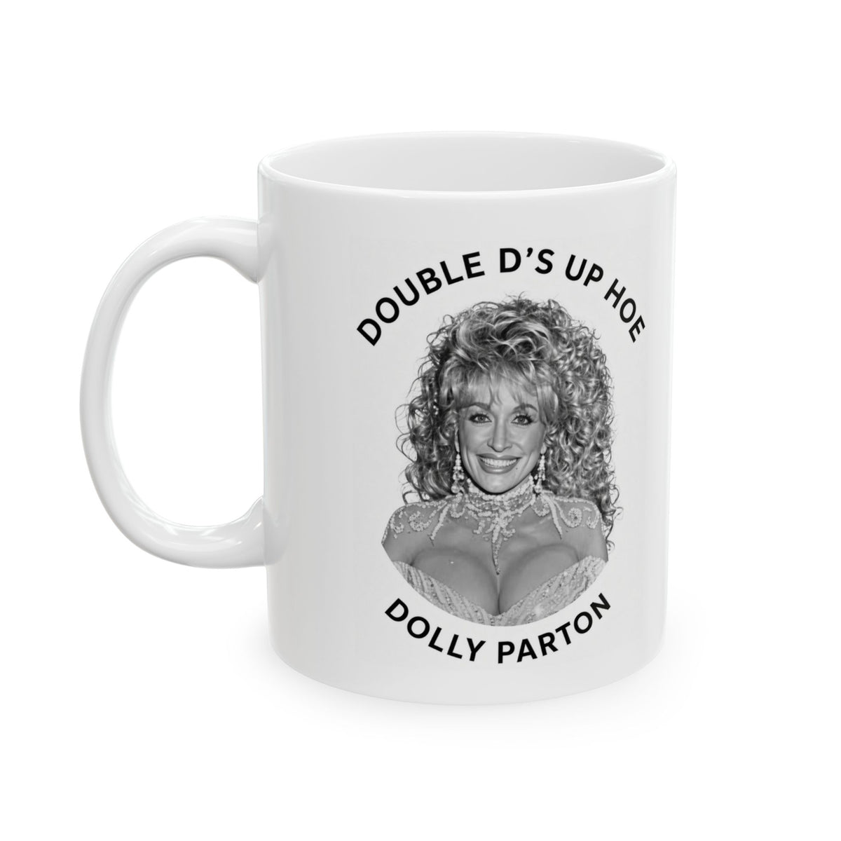 Ceramic Mug "Double DS Dolly Parton" Portrait Coffee Mug (11oz)
